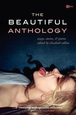 The Beautiful Anthology by Collins, Elizabeth