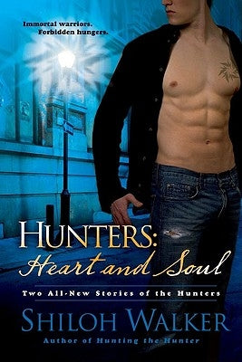 Hunters: Heart and Soul by Walker, Shiloh