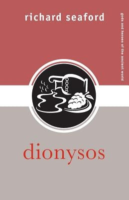 Dionysos by Seaford, Richard