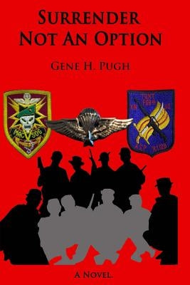 Surrender Not an Option by Pugh, Gene H.