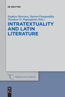 Intratextuality and Latin Literature by Harrison, Stephen J.