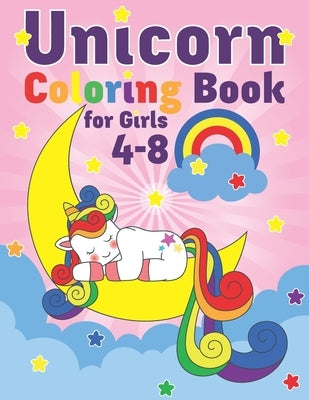 Unicorn Coloring Book for Girls 4-8: Cute Coloring Pages of Unicorns, Caticorns, Mermicorns, Rainbows, Stars and More! - Perfect Gift for Unicorn Lovi by Malkovich, Alek