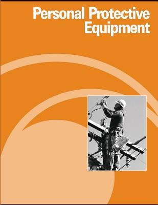 Personal Protective Equipment by Administration, Occupational Safety and