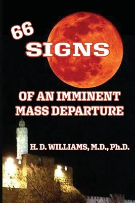66 Signs of an Imminent Mass Departure by Williams, H. D.
