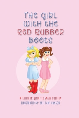 The Girl With The Red Rubber Boots by Culotta, Jennifer Smith