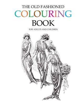 The Old Fashioned Colouring Book by Morrison, Hugh
