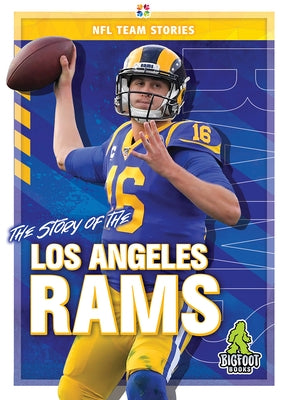 The Story of the Los Angeles Rams by Kelley, K. C.