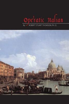 Operatic Italian by Thomson, Robert Stuart