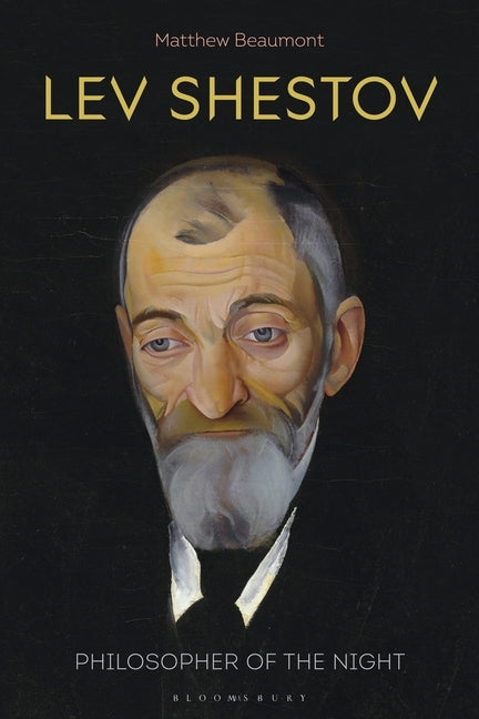Lev Shestov: Philosopher of the Sleepless Night by Beaumont, Matthew
