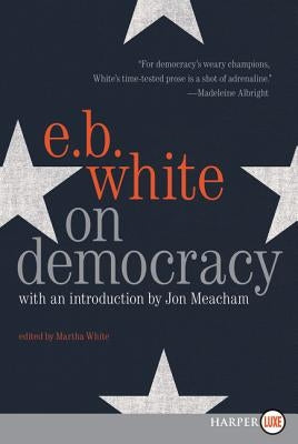 On Democracy by White, E. B.