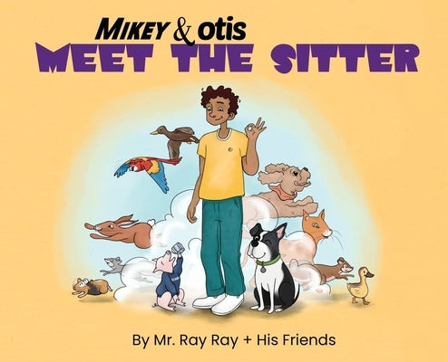 Mikey and Otis Meet the Sitter by Ray, Ray