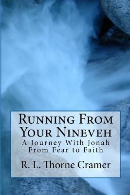 Running From Your Nineveh, rev. ed. by Thorne Cramer, R. L.