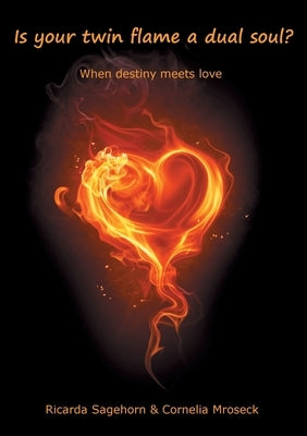 Is your twin flame a dual soul? by Sagehorn, Ricarda