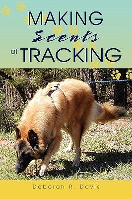 Making Scents of Tracking by Davis, Deborah R.