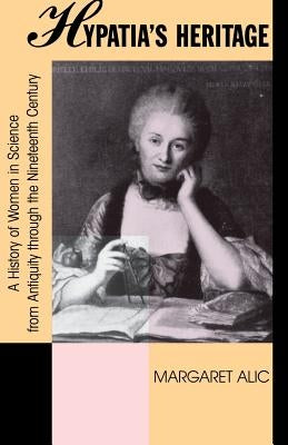 Hypatia's Heritage by Alic, Margaret