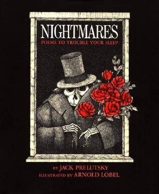 Nightmares: Poems to Trouble Your Sleep by Prelutsky, Jack