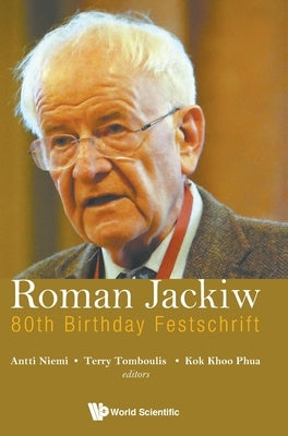 Roman Jackiw: 80th Birthday Festschrift by Niemi, Antti