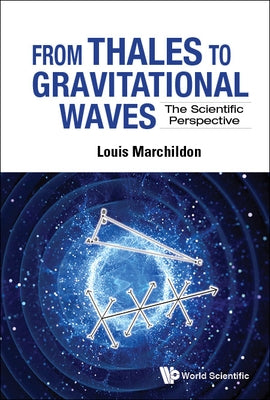 From Thales to Gravitational Waves: The Scientific Perspective by Marchildon, Louis