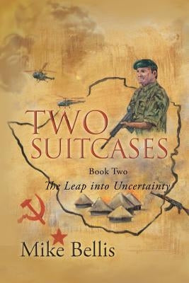 Two Suitcases: The Leap into Uncertainty by Bellis, Mike