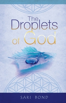 The Droplets of God by Bond, Sari