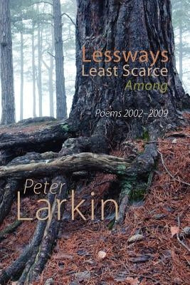 Lessways Least Scarce Among by Larkin, Peter