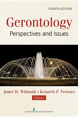Gerontology: Perspectives and Issues by Wilmoth, Janet