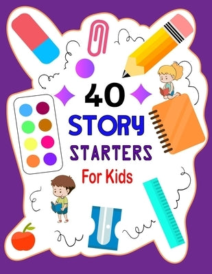 Story Starters For Kids: Story Starters Kindergarten and 1st Grade, Story Starter Journal For Kids To Get Creative by Bom, Lamaa