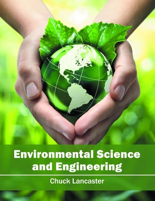 Environmental Science and Engineering by Lancaster, Chuck