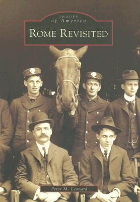 Rome Revisited by Leonard, Peter M.