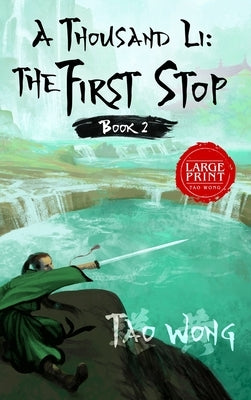 A Thousand Li: The First Stop: Book 2 of A Thousand Li by Wong, Tao
