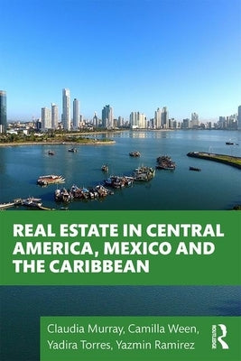 Real Estate in Central America, Mexico and the Caribbean by Murray, Claudia