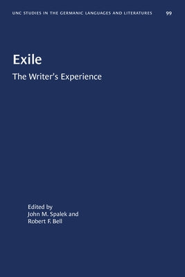 Exile: The Writer's Experience by Spalek, John M.
