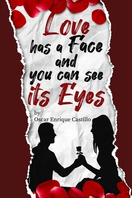 The Love has face an you can see its eyes by Castillo Sabillon, Oscar Enrique