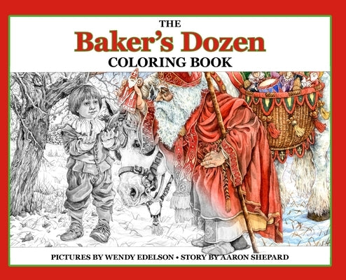 The Baker's Dozen Coloring Book: A Grayscale Adult Coloring Book and Children's Storybook Featuring a Christmas Legend of Saint Nicholas by Skyhook Coloring