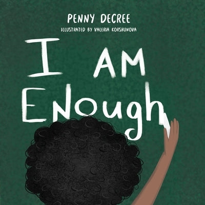 I am Enough by Korshunova, Valeria