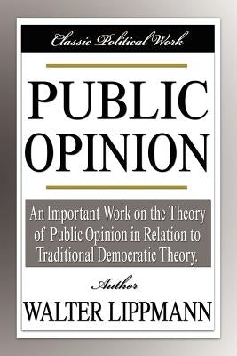 Public Opinion by Lippmann, Walter