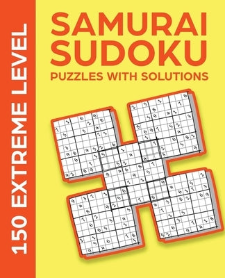 Samurai Sudoku Puzzles with Solutions: 150 Extreme Level by Publishing, Ak