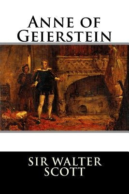 Anne of Geierstein by Sir Walter Scott