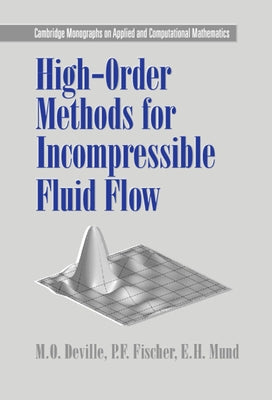 High-Order Methods for Incompressible Fluid Flow by Deville, M. O.