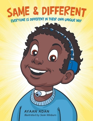 Same & Different: Everyone Is Different in Their Own Unique Way by Adan, Ayaan
