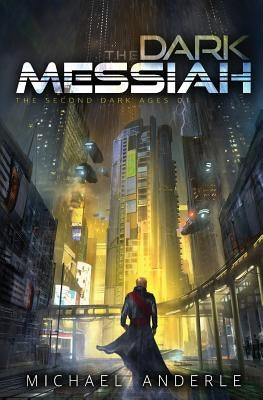 The Dark Messiah by Anderle, Michael