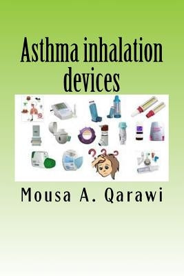 Asthma inhalation devices by Qarawi, Mousa Adel