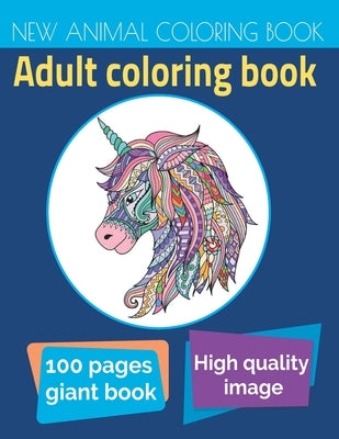 New Animal Coloring Book: An Adult Coloring Book Packed With Owls, Elephants, Lions, Butterflies, Cats, Dogs, Horses, Eagles, And So Much More! by Home, Signature Design