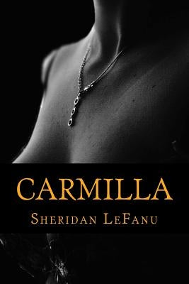 Carmilla by Lefanu, Sheridan