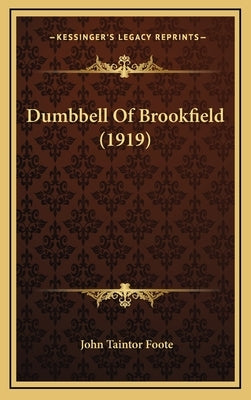 Dumbbell Of Brookfield (1919) by Foote, John Taintor