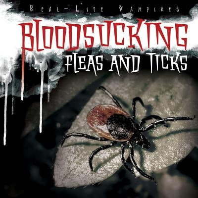 Bloodsucking Fleas and Ticks by Honders, Christine