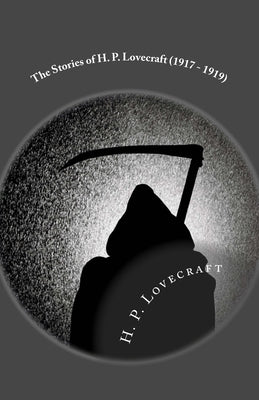 The Stories of H. P. Lovecraft (1917 - 1919): Illustrated by Maponus, Cathbad