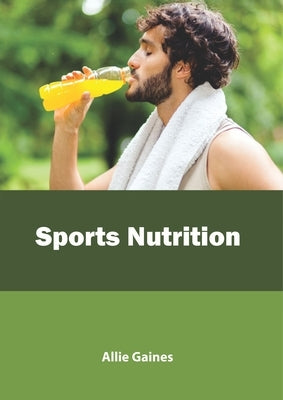 Sports Nutrition by Gaines, Allie