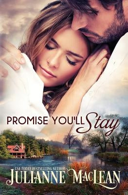 Promise You'll Stay by MacLean, Julianne