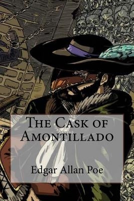 The Cask of Amontillado Edgar Allan Poe by Benitez, Paula